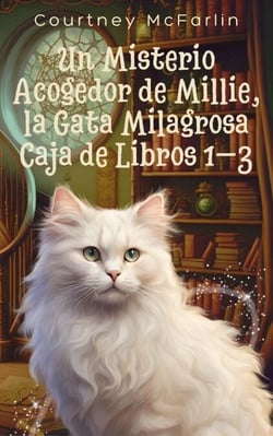 Un Misterio Acogedor de Millie, la Gata Milagrosa Caja de Libros 1–3