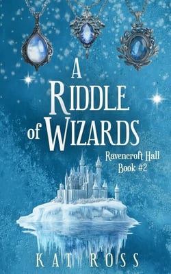 A Riddle of Wizards: A cozy fantasy adventure with magic and fae - Ravencroft Hall, #2