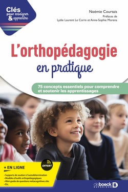 L'orthopédagogie en pratique - 75 concepts essentiels pour comprendre et soutenir les apprentissages