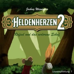 Heldenherzen 2 - Rafael und das verlorene Schaf