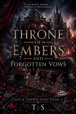 Throne of Embers and Forgotten Vows - Ash &amp; Crown Saga, #2