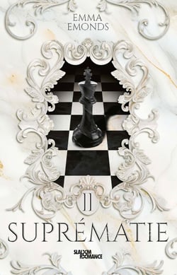 Suprématie - Tome 2 - Romance New Adult - par Emma Emonds / Akimasa - La mafia romance aux millions de lectures !