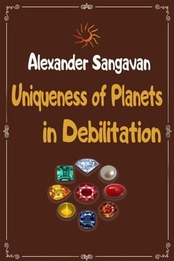 Uniqueness of Planets in Debilitation - Vedic Astrologers Library
