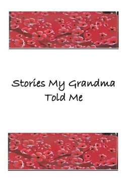 Stories My Grandma Told Me