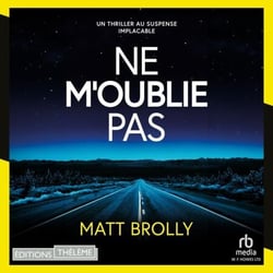 Ne m'oublie pas - Les Enquêtes de Louise Blackwell T3