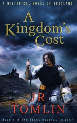 A Kingdom's Cost - Black Douglas Trilogy, #1