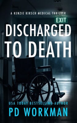 Discharged to Death - A Kenzie Kirsch Medical Thriller, #14