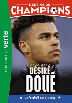 Destins de champions, Tome 29 - Une biographie de Désiré Doué