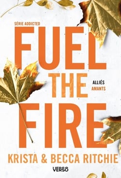 Fuel the Fire - T.8 - La saga new adult culte
