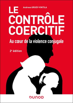 Le contrôle coercitif : au coeur de la violence conjugale - 2e éd