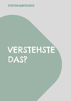 Verstehste das? - Der Rätselspaß mit vertauschten Buchstaben, Wörtern und Zahlen von A wie Autos bis Z wie Zungenbrecher