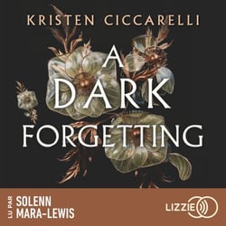 A Dark Forgetting - Un roman young adult entre magie, romance, mystère et malédiction éternelle