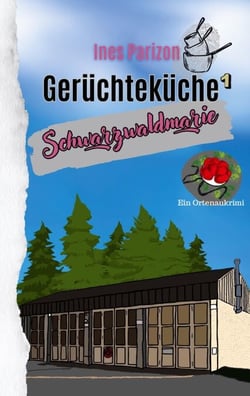 Gerüchteküche - Schwarzwaldmarie