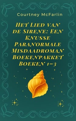 Het Lied van de Sirene: Een Knusse Paranormale Misdaadroman Boekenpakket Boeken 1–3