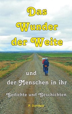 Das Wunder der Weite - und der Menschen in ihr