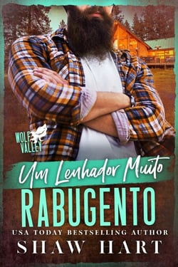 Um Lenhador Muito Rabugento - Wolf Valley: Grumps, #13