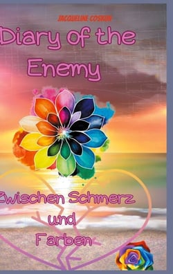 Diary of the Enemy Zwischen Schmerz und Farben - A Life Between Pain, Hope and Truth