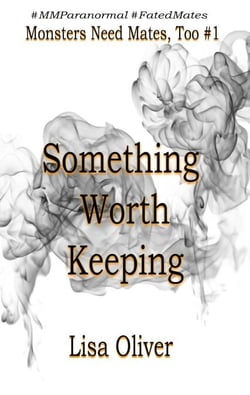 Something Worth Keeping - Monsters Need Mates, Too, #1