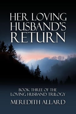 Her Loving Husband's Return - The Loving Husband Series, #3