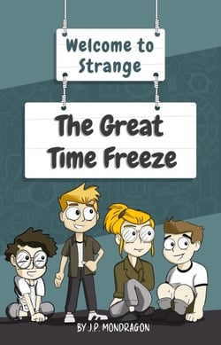 The Great Time Freeze - Welcome to Strange, #1
