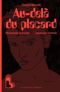 Au-delà du placard - Renverser la honte, repenser l'intime