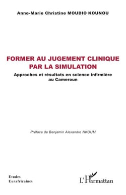 Former au jugement clinique par la simulation - Approches et résultats en science infirmière au Cameroun