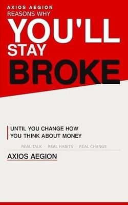 Reasons Why You’ll Stay Broke (Until You Change How You Think About Money)