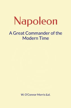 Napoleon - A Great Commander of the Modern Time