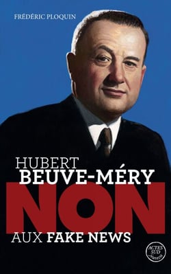Hubert Beuve-Méry : “Non aux fake news”