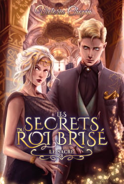 Les secrets du Roi brisé - Tome 3 - youngadult - urbanfantasy - Le sacre