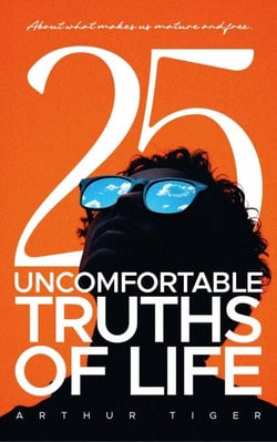 Uncomfortable Truths of Life: About what makes us mature and free - The Art of Living
