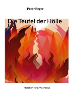 Die Teufel der Hölle - Märchen für Erwachsene
