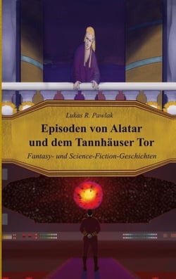 Episoden von Alatar und dem Tannhäuser Tor - Fantasy- und Science-Fiction-Geschichten