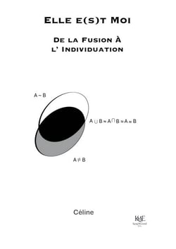 Elle e(s)t Moi, De la Fusion à l'Individuation - Triptyque Elle e(s)t Moi, #1