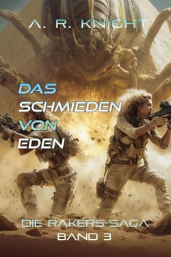 Das Schmieden von Eden - Die Rakers-Saga, #3