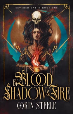 By Blood, Shadow, and Fire - Severed Oaths, #1