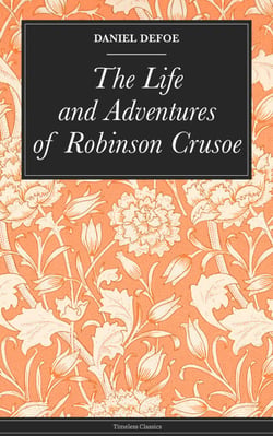 The Life and Adventures of Robinson Crusoe