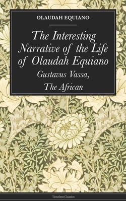The Interesting Narrative of the Life of Olaudah Equiano - Gustavus Vassa, The African
