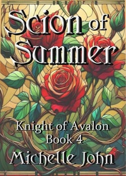Scion of Summer - Knight of Avalon, #1