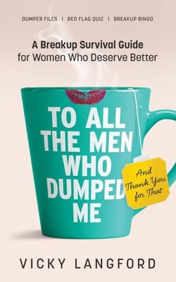 To All the Men Who Dumped Me