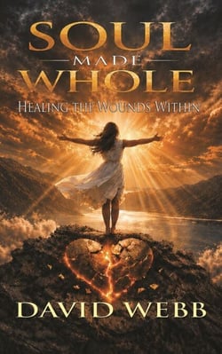 Soul Made Whole: Healing the Wounds Within