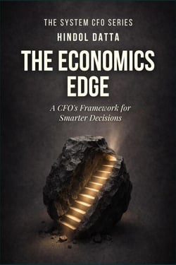 The Economics Edge: A CFOs Framework for Smarter Decisions