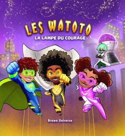 Les Watoto : La lampe du courage