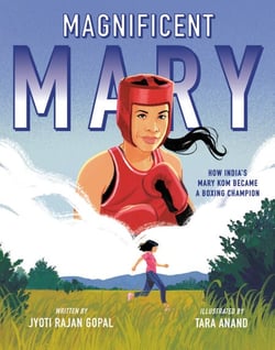 Magnificent Mary - How India's Mary Kom Became a Boxing Champion