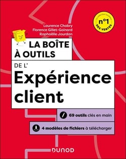 La boîte à outils de l'expérience client - 4e éd - 69 outils clés en main + 4 modèles de fichiers à télécharger