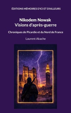 Nikodem Nowak - Visions d'après-guerre - Chroniques de Picardie et du Nord de France