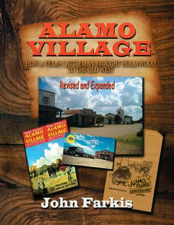 Alamo Village: How a Texas Cattleman Brought Hollywood to the Old West