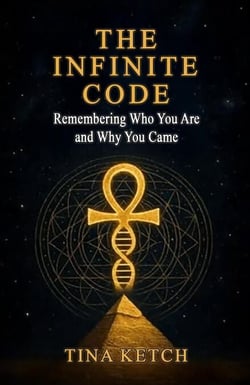 The Infinite Code: Remembering Who You Are and Why You Came