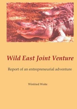 Wild East Joint Venture - Report of an entrepreneurial adventure