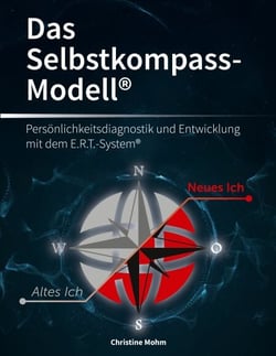 Das Selbstkompass-Modell® - Persönlichkeitsdiagnostik und Entwicklung mit dem E.R.T.-System®